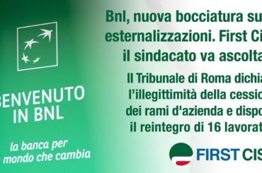 Bnl, nuova bocciatura sulle esternalizzazioni. First Cisl: il sindacato va ascoltato