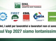 Bnl, i soldi per lavoratrici e lavoratori non ci sono: sul vap 2027 siamo lontanissimi