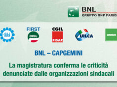 Bnl-Capgemini, la magistratura conferma le criticità denunciate dalle organizzazioni sindacali