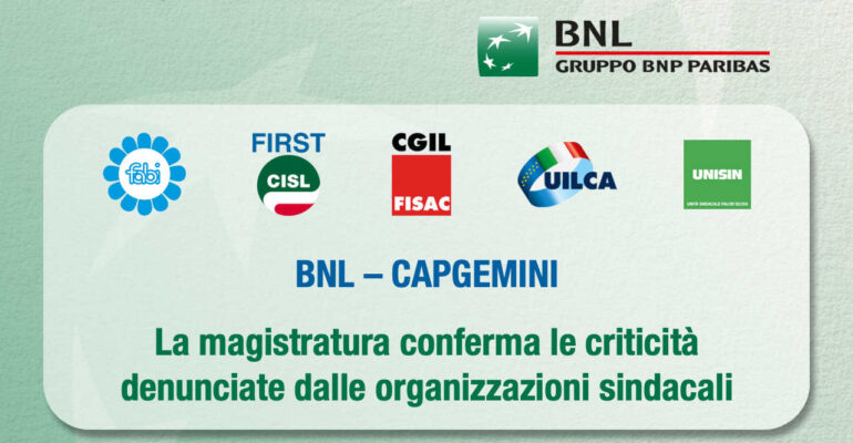 Bnl-Capgemini, la magistratura conferma le criticità denunciate dalle organizzazioni sindacali