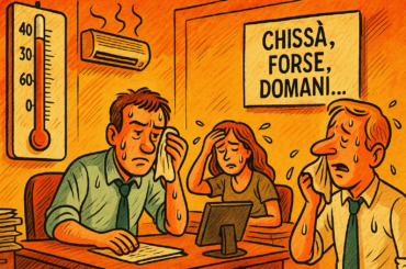 È arrivato il grande caldo… e l’azienda? Chissà, forse, domani…