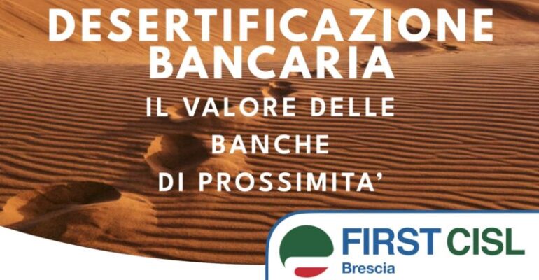 First Cisl Brescia, convegno “Desertificazione bancaria, il valore delle banche di prossimità”