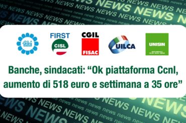 CCLN Bancari: settimana a 35 ore e 518 euro mensili per la figura di riferimento