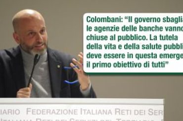 Colombani, il governo sbaglia, le agenzie delle banche vanno chiuse al pubblico