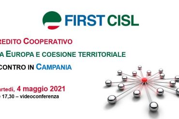 Credito cooperativo, tra Europa e coesione territoriale, la tavola rotonda First Cisl Campania