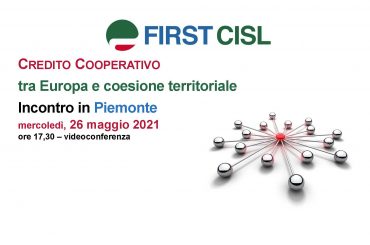 Credito cooperativo, tra Europa e coesione territoriale, la tavola rotonda First Cisl Piemonte