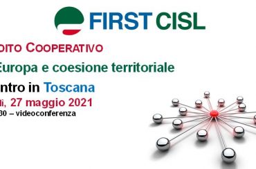 Credito cooperativo, tra Europa e coesione territoriale, la tavola rotonda First Cisl Toscana