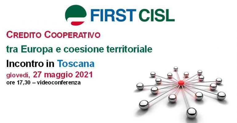 Credito cooperativo, tra Europa e coesione territoriale, la tavola rotonda First Cisl Toscana