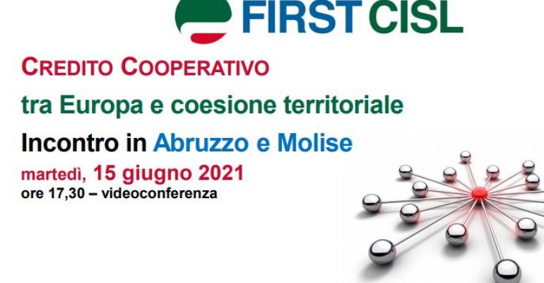 Credito cooperativo, tra Europa e coesione territoriale, la tavola rotonda First Cisl Abruzzo e Molise