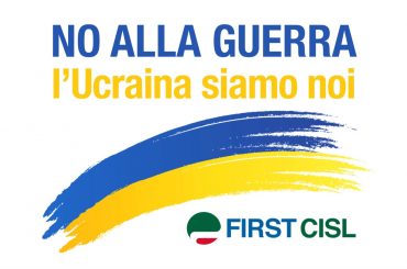 First Cisl, no alla guerra, l’Ucraina siamo noi