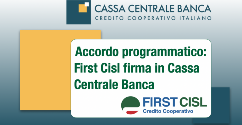 First Cisl: il lavoro a quattro mani con il Gruppo Cassa Centrale Banca