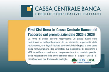 First Cisl firma in Cassa Centrale Banca: c’è l’accordo sul premio aziendale 2025 e 2026