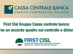 First Cisl Gruppo Cassa centrale banca: verso un accordo quadro sul controllo a distanza