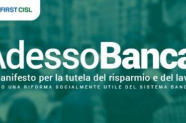 AdessoBanca! Aderisci al Manifesto per la tutela del risparmio e del lavoro.