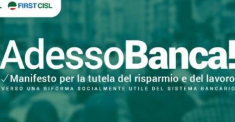 AdessoBanca! Aderisci al Manifesto per la tutela del risparmio e del lavoro.