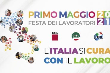 Primo Maggio, Cgil Cisl Uil, “L’Italia si Cura con il lavoro”