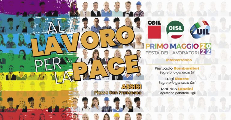 Primo Maggio 2022, Cgil Cisl e Uil ad Assisi per la pace e il lavoro