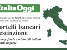 Desertificazione bancaria Su Italia Oggi i dati dell’Osservatorio First Cisl