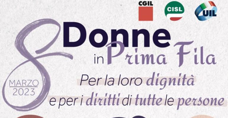 Donne, Cgil Cisl Uil: 8 marzo per la loro dignità e per i diritti di tutte le persone