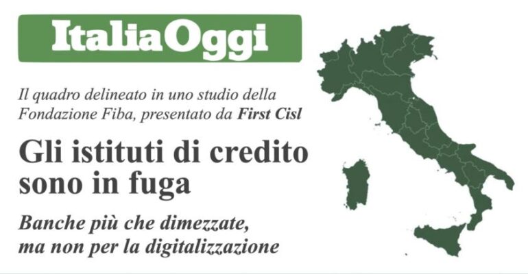 Dati First Cisl su ItaliaOggi. Colombani: la desertificazione bancaria non è causata dalla digitalizzazione