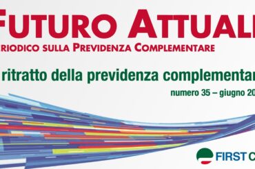 Futuro Attuale, il ritratto della previdenza complementare