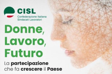8 marzo. Sabato iniziativa Cisl a Roma con Calderone, Picierno, Prodi, Malaspina, Alberti. Conclude Fumarola