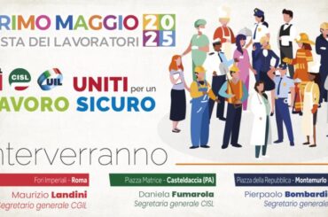 Primo Maggio 2025: ‘Uniti per un Lavoro Sicuro.