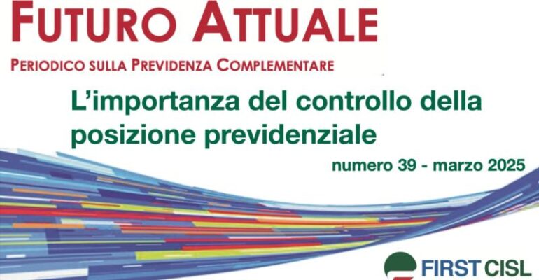 Futuro Attuale, l’importanza del controllo della posizione previdenziale