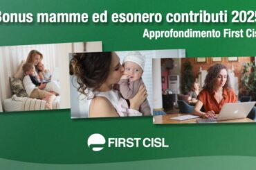 Bonus mamme ed esonero contributivo 2025: l’approfondimento First Cisl con tutte le novità