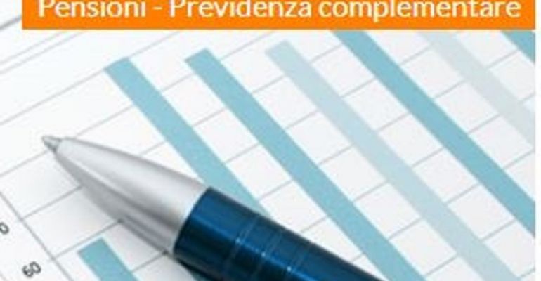 Pensioni e Previdenza complementare: che “tipo” di futuro?