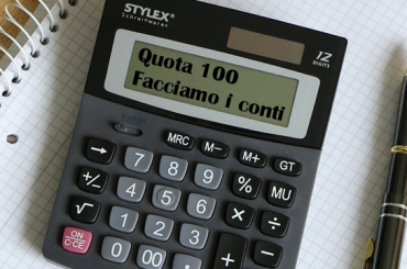 Quota 100: facciamo i conti