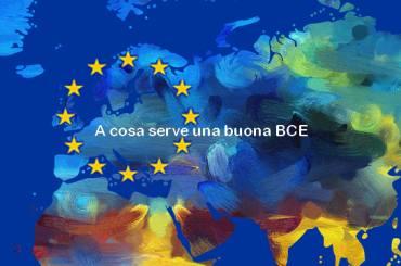 A cosa serve una buona BCE