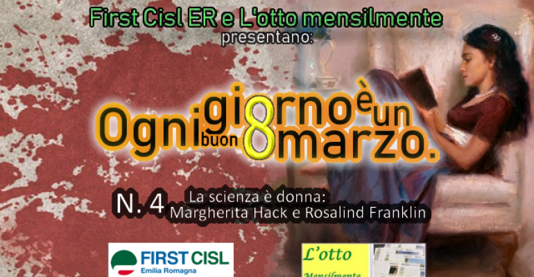 La scienza è donna: Margherita Hack e Rosalind Franklin