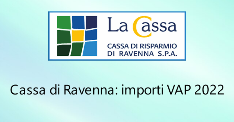 Cassa di Ravenna: importi VAP 2022