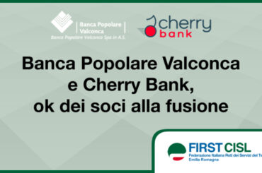 Banca Popolare Valconca e Cherry Bank, ok dei soci alla fusione