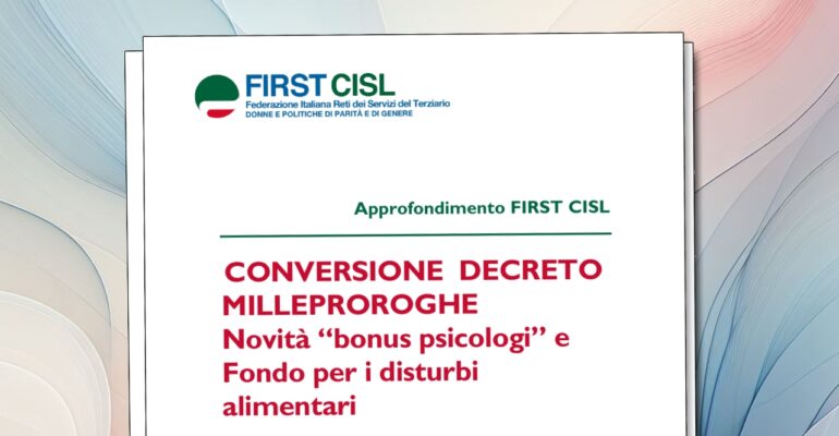 Bonus psicologi e Fondo disturbi alimentari, le novità nella legge di conversione del Milleproroghe. L’approfondimento First Cisl