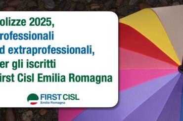 Polizze 2025, professionali ed extraprofessionali, per iscritte e iscritti First Cisl Emilia Romagna