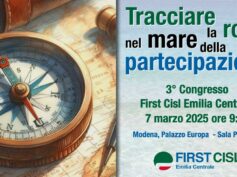 Tracciare la rotta nel mare della partecipazione: la bussola dei valori guida il 3° Congresso di First Cisl Emilia Centrale