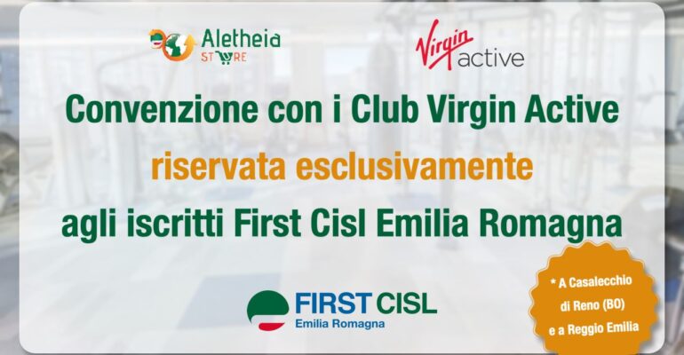 Nuova convenzione di Aletheia Store con i Virgin Active di Casalecchio di Reno e di Reggio Emilia per gli iscritti First Cisl Emilia Romagna