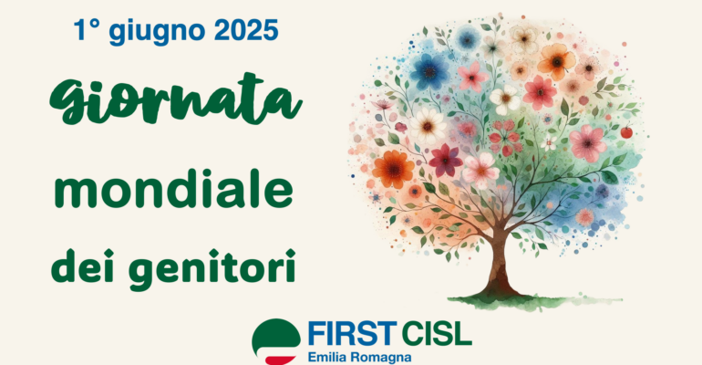 Giornata mondiale dei genitori: l’omaggio di First Cisl Emilia Romagna all’amore che educa