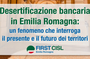Desertificazione bancaria in Emilia Romagna: un fenomeno che interroga il presente e il futuro dei territori