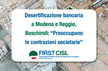 Desertificazione bancaria a Modena e Reggio, Boschiroli: “Preoccupano le contrazioni societarie”