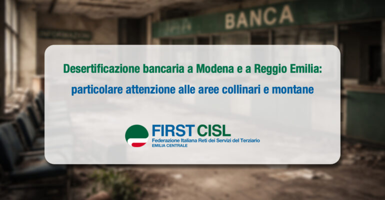 Desertificazione bancaria a Modena e a Reggio Emilia: particolare attenzione alle aree collinari e montane