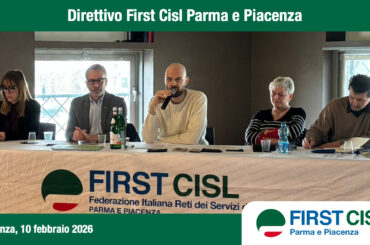 Primo Direttivo First Cisl Parma e Piacenza del 2026: belle notizie e aggiornamenti