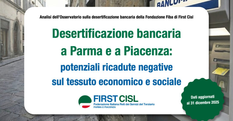 Desertificazione bancaria a Parma e a Piacenza: potenziali ricadute negative sul tessuto economico e sociale