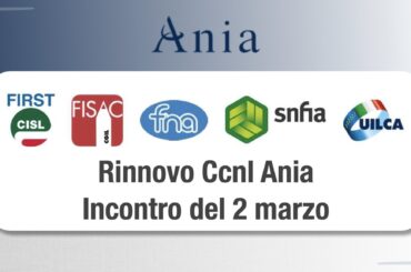 Rinnovo Ccnl Ania, incontro del 2 marzo. Prosegue il confronto, permangono le distanze su alcuni temi