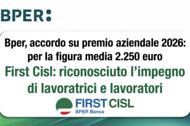 Bper, accordo su premio aziendale 2026: per la figura media 2.250 euro. First Cisl: riconosciuto l’impegno di lavoratrici e lavoratori