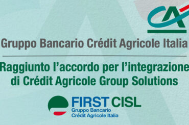 Crédit Agricole Italia, raggiunto l’accordo per l’integrazione di Crédit Agricole Group Solutions
