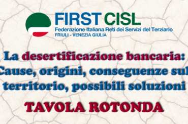 Pordenone, First Cisl FVG nuovamente in campo contro la desertificazione bancaria