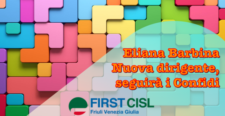 Nuova dirigente First Cisl Fvg: Eliana Barbina seguirà i Consorzi